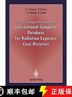 【3-4周达】Clinical Pre Computer Proforma for the International Computer Database for Radiation Expos... [9783540575962]
