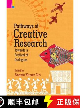 【3-4周达】Pathways of Creative Research:  Towards a Festival of Dialogues [9789386552181]