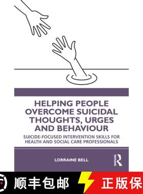 【3-4周达】Helping People Overcome Suicidal Thoughts, Urges and Behaviour: Suicide-focused Interventi... [9780367566456]
