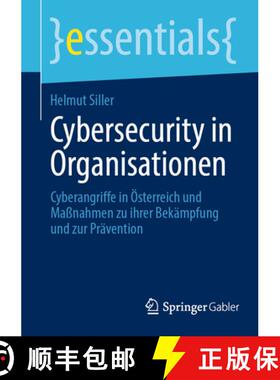 【3-4周达】Cybersecurity in Organisationen : Cyberangriffe in Österreich und Maßnahmen zu ihrer Bek... [9783658454616]