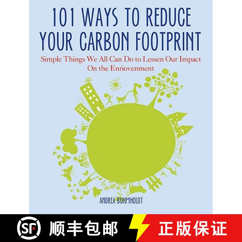 预订 101 Ways to Reduce Your Carbon Footprint [9781934393345]