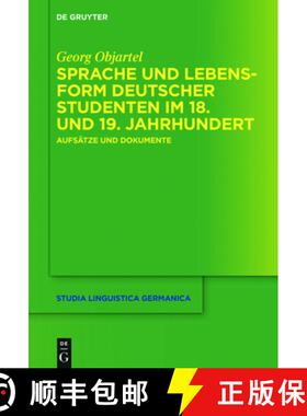 【3-4周达】Sprache und Lebensform deutscher Studenten im 18. und 19. Jahrhundert：Aufsätze und Dokum... [9783110453997]