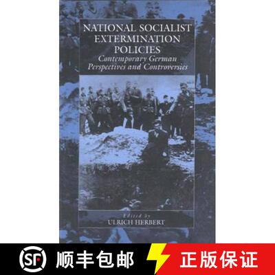 【3-4周达】National Socialist Extermination Policies: Contemporary German Perspectives and Controversies [9781571817501]