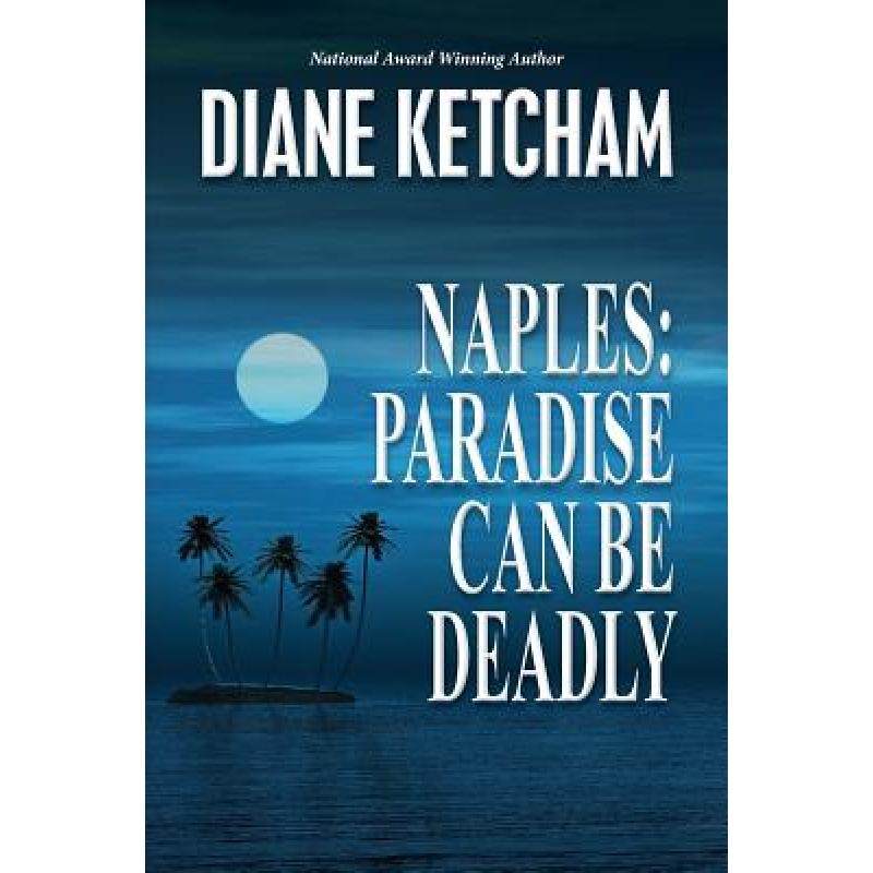 【4周达】naples: paradise can be deadly [9780979755583]