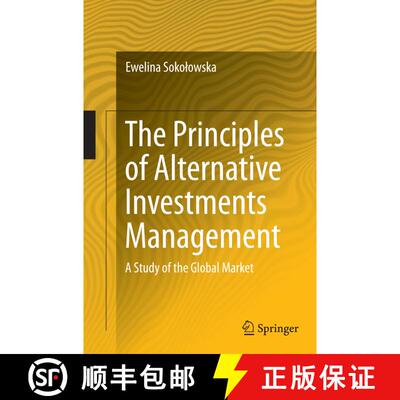 【3-4周达】The Principles of Alternative Investments Management : A Study of the Global Market (Softc... [9783319367002]