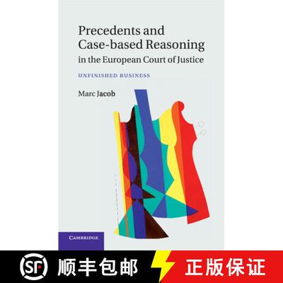 预订 Precedents and Case-Based Reasoning in the European Court of Justice: Unfinished Business [9781107623583]