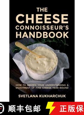 【3-4周达】The Cheese Connoisseur's Handbook: How to Deepen Your Understanding and Enjoyment of Fine ... [9781781335901]