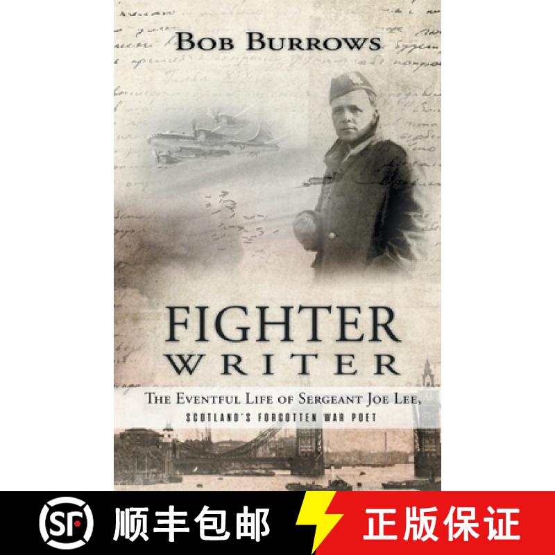 【3-4周达】Fighter Writer: The Eventful Life of Sergeant Joe Lee, Scotland's Forgotten War Poet [9781965318782]