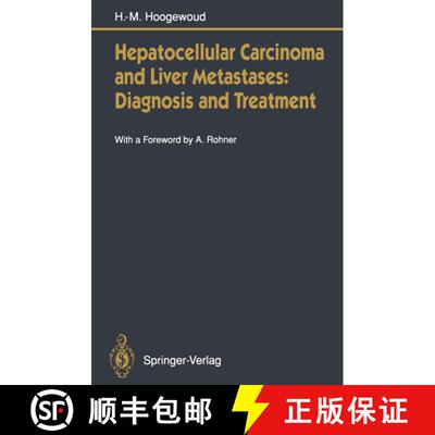 【3-4周达】Hepatocellular Carcinoma and Liver Metastases: Diagnosis and Treatment [9783642779831]