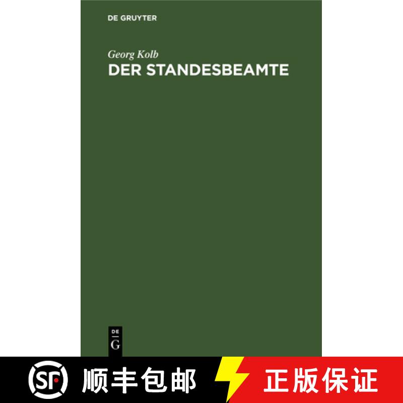 【3-4周达】Der Standesbeamte: Praktische Anleitung Zur Vollzüge Des Reichsgesetzes Vom 6. Februar 18... [9783112601617]