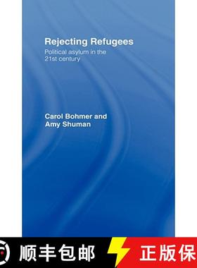 【3-4周达】Rejecting Refugees : Political Asylum in the 21st Century [9780415773751]