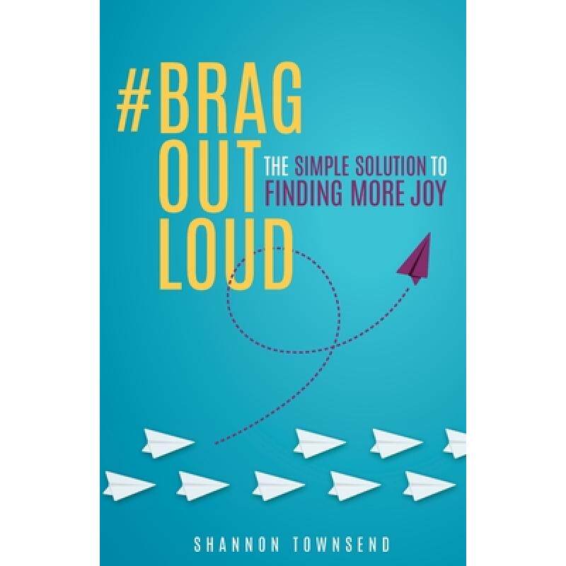 预订 #bragoutloud: the simple solution to. [9781951692018]