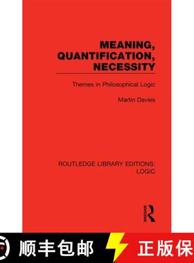 【3-4周达】Meaning, Quantification, Necessity: Themes in Philosophical Logic [9780367418021]