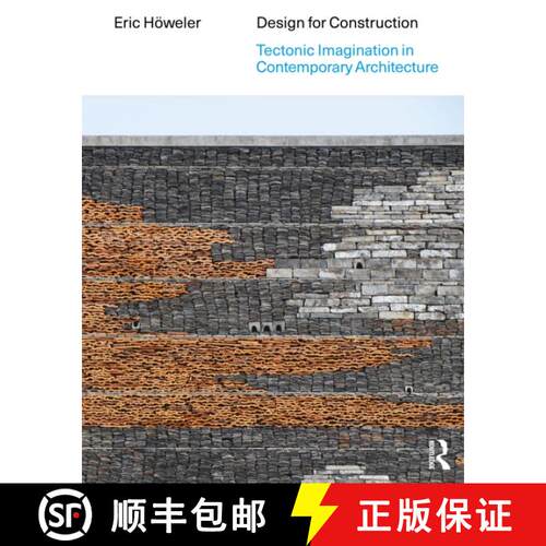 【3-4周达】Design for Construction: Tectonic Imagination in Contemporary Architecture [9781032562315]
