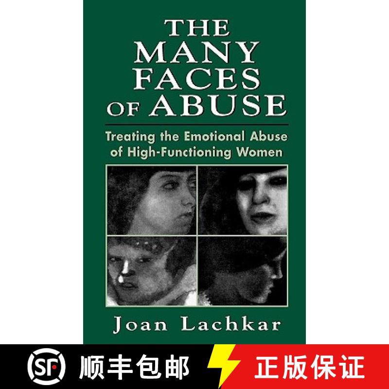 【3-4周达】The Many Faces of Abuse : Treating the Emotional Abuse of High-Functioning Women [9780765700650]