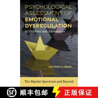 【3-4周达】Psychological Assessment of Emotional Dysregulation in Children and Adolescents: The Bipol... [9781433843259]