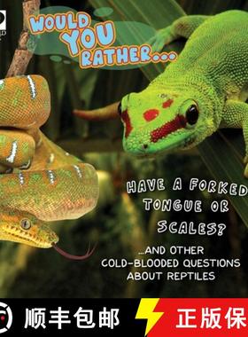 【3-4周达】Would You Rather...  Have a Forked Tongue or Scales? ...and other cold-blooded questions a... [9780716652397]
