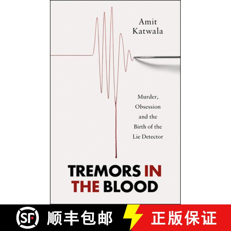 【3-4周达】Tremors in the Blood: Murder, Obsession and the Birth of the Lie Detector [9780008434076]