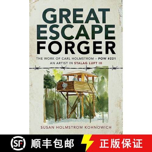 【3-4周达】精装 Great Escape Forger: The Work of Carl Holmstrom - POW #221. an Artist in Stalag Luft III [9781526767981]