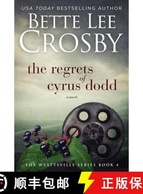 【3-4周达】Regrets of Cyrus Dodd: Family Saga (A Wyattsville Novel Book 4) [9780996921442]