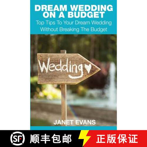 【3-4周达】Dream Wedding on a Budget: Top Tips to Your Dream Wedding Without Breaking the Budget [9781633830769]