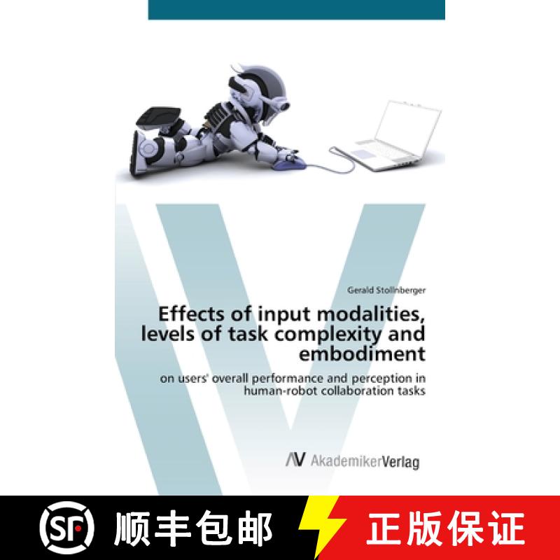 预订 Effects of input modalities, levels of task complexity and embodiment [9783639678840]