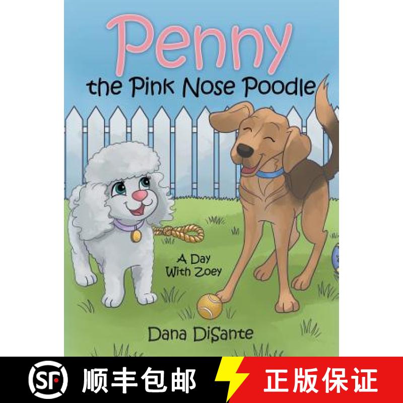 【3-4周达】Penny the Pink Nose Poodle: A Day with Zoey [9781480873582]