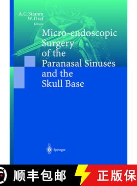 【3-4周达】Micro-Endoscopic Surgery of the Paranasal Sinuses and the Skull Base [9783642630699]