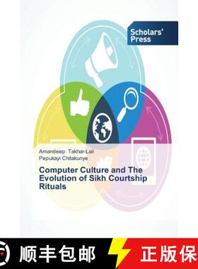 预订 Computer Culture and The Evolution of Sikh Courtship Rituals [9783639701418]