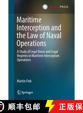 【3-4周达】Maritime Interception and the Law of Naval Operations : A Study of Legal Bases and Legal R... [9789462652484]