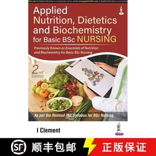 【3-4周达】Applied Nutrition, Dietetics and Biochemistry for Basic BSc Nursing [9789354657962]