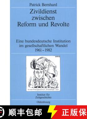 【3-4周达】Zivildienst Zwischen Reform Und Revolte: Eine Bundesdeutsche Institution Im Gesellschaftli... [9783486578003]