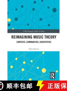 【3-4周达】Reimagining Music Theory: Contexts, Communities, Creativities [9781032159775]
