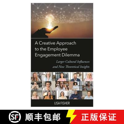 【3-4周达】精装 A Creative Approach to the Employee Engagement Dilemma : Larger Cultural Influences a... [9781666926392]