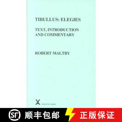 【3-4周达】Tibullus: Elegies. Text, Introduction and Commentary by Robert Maltby [9780905205991]