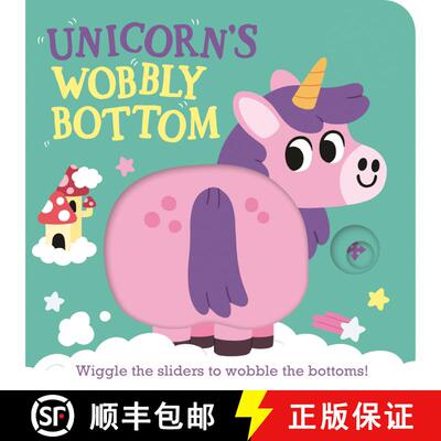 【3-4周达】Unicorn's Wobbly Bottom: (An Interactive Slider Book Full of Sparkles, Dancing Wiggles, an... [9781536246674]