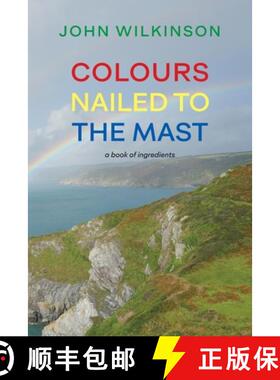 【3-4周达】Colours Nailed to the Mast: A Book of Ingredients [9781848619432]
