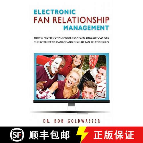 【3-4周达】Electronic Fan Relationship Management: How a Professional Sports Team Can Successfully Us... [9781419669576]