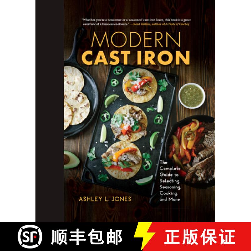 【3-4周达】Modern Cast Iron: The Complete Guide to Selecting, Seasoning, Cooking, and More [9781684351022]