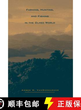 【3-4周达】Farming, Hunting, and Fishing in the Olmec World [9780292726246]