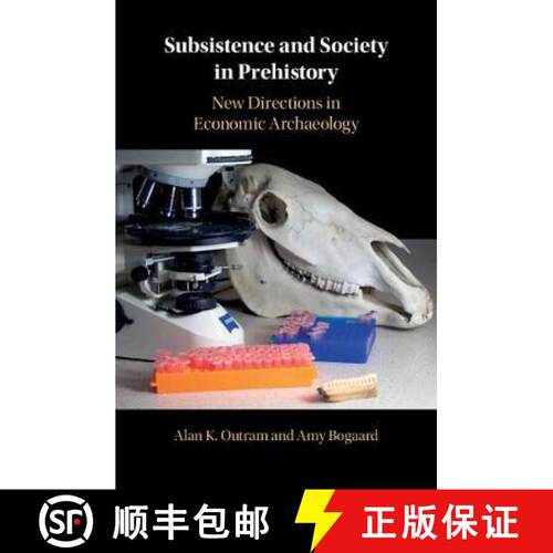 预订 精装 Subsistence and Society in Prehistory: New Directions in Economic Archaeology [9781107128774]