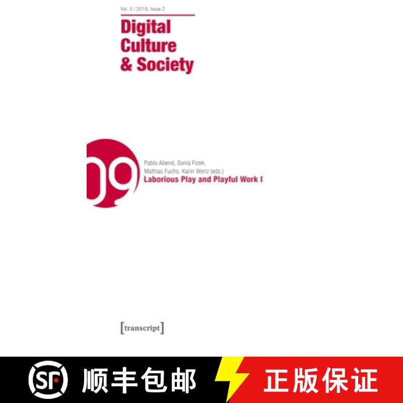【3-4周达】Digital Culture & Society (Dcs) Vol. 5, Issue 2 (2019): Laborious Play and Playful Work I [9783837644791]