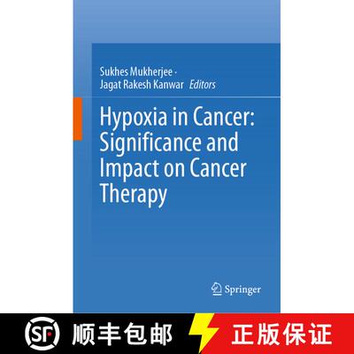 【3-4周达】精装 Hypoxia in Cancer: Significance and Impact on Cancer Therapy [9789819903122]
