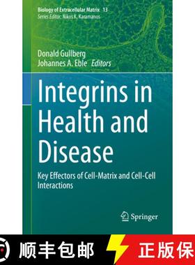 【3-4周达】Integrins in Health and Disease : Key Effectors of Cell-Matrix and Cell-Cell Interactions [9783031237805]