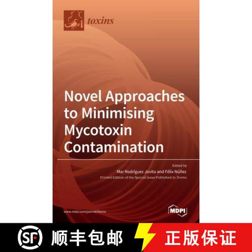 【3-4周达】精装 Novel Approaches to Minimising Mycotoxin Contamination [9783039289370]