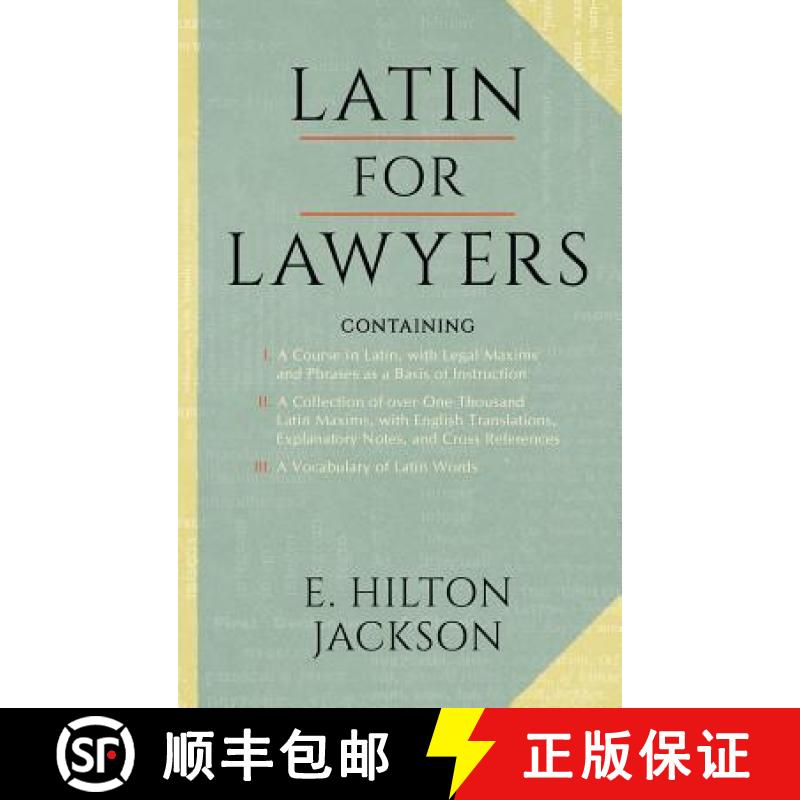 【2-3周达】Latin for Lawyers. Containing: I: A Course in Latin, with Legal Maxims & Phrases as a Basi... [9780963010643]
