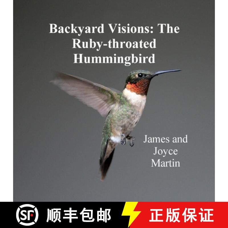 【3-4周达】Backyard Visions: The Ruby-throated Hummingbird [9781430317692]