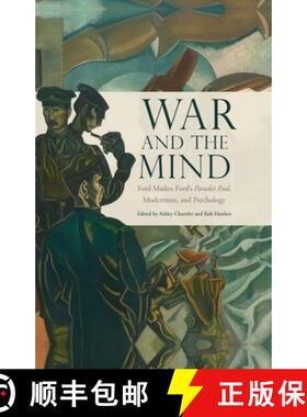 【3-4周达】War and the Mind: Ford Madox Ford's Parade's End, Modernism, and Psychology [9780748694266]