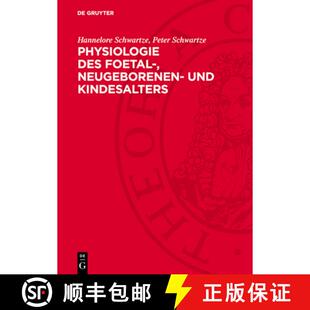 【3-4周达】精装 Physiologie Des Foetal-, Neugeborenen- Und Kindesalters: Eine Einführung [9783112752081]