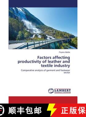 预订 Factors affecting productivity of leather and textile industry [9783659642258]